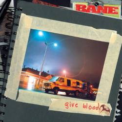 Bane (USA-1) : Give Blood